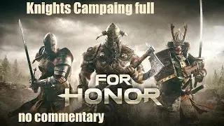 For Honor Knights Campaign No Commentary