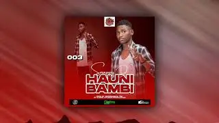 SNAPPY D SMOOCH - HAUNIBAMBI (Official Audio)