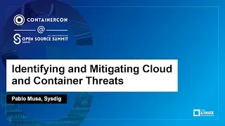 Identifying and Mitigating Cloud and Container Threats - Pablo Musa, Sysdig