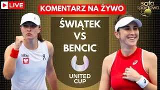 IGA ŚWIĄTEK VS BELINDA BENCIC  KOMENTARZ NA ŻYWO,  UNITED CUP FINAŁ