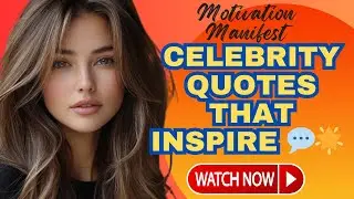 Celebrity Quotes That Inspire 💬🌟 | Motivation from the Stars