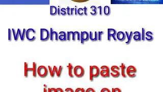 How to paste image on template Inner Wheel Club Dhampur Royals ..Dist.310 20 July 2020