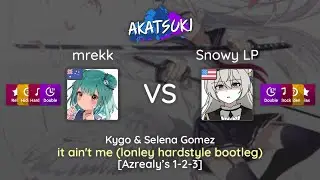 Relax | mrekk vs Snowy LP | Selena Gomez - it ain't me [Azrealy's 1-2-3] +HDDTHRRX