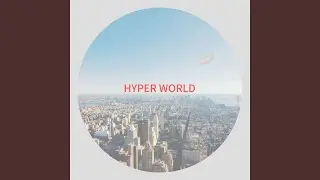 HYPER WORLD