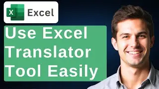 How To Use The Microsoft Excel Translator Tool [2026 Guide]