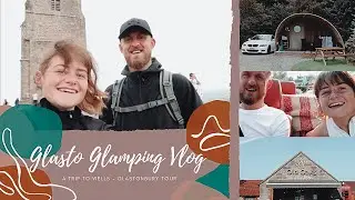 Glasto Glamping Trip Vlog | Red Letter Days - Old Oaks | A Trip To Wells | Glastonbury Tor Walk |