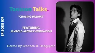 Chasing Dreams | Tansson Talks