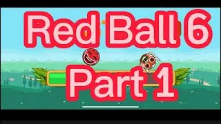 Red Ball 6 - Gameplay Walkthrough  - All Levels/Chapters/Episode1 (iOS, Android)