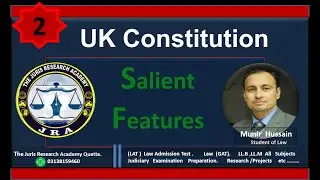 salient features of UK constitution/ UK Constitution