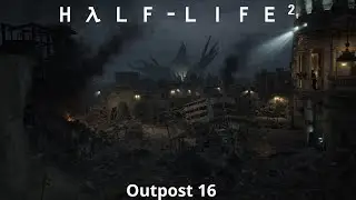 Half-Life 2 Outpost 16