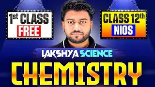 Nios Class 12th Chemistry Chapter 1 | Atom,Molecules And Chemical Arithmetic | Lakshya Science Day 1