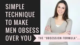 #3 Simple Technique To Make Men Obsess Over You - Devotion System Overview