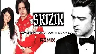 SEVEN NATION ARMY X SEXY BACK (JUSTIN TIMBERLAKE) SKIZIK TECH HOUSE REMIX 2022