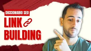 &iquest;Qu&eacute; es el LINKBUILDING? #22 - DICCIONARIO SEO (SEO para Principiantes)| 2026