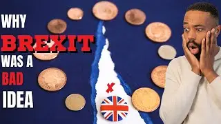 Why Brexit Was A Bad Idea