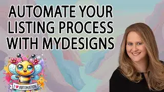 Automate Etsy Listings: The Game-Changer for Creators: MyDesigns Masterclass