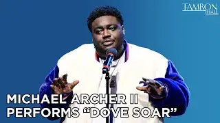 Michael Archer II Performs &ldquo;Dove Soar&rdquo;