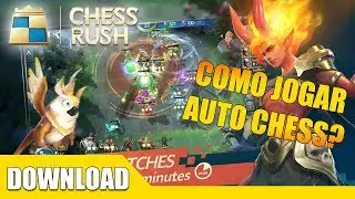 COMO JOGAR AUTO CHESS | DICAS EM BREVE | CHESS RUSH &Eacute; O MELHOR?