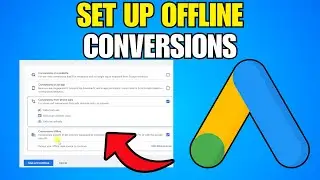 How To Set Up Offline Conversion Tracking In Google Ads (Step By Step Guide)