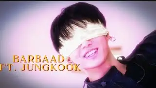 [JUNGKOOK FMV ] Barbaad song  | SAIYAARA MOVIE SONG l BTS HINDI SONG FMV l TRENDING SONG
