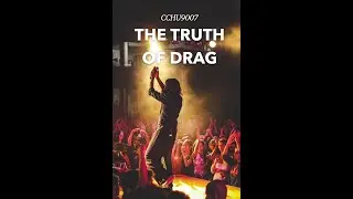 The Truth of Drag