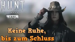 Hunt: Showdown 1896 | Keine Ruhe, bis zum Schluss (Deutsch/German)(Gameplay/Let&acute;s Play)