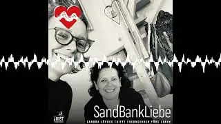 Töwerfreundhschaft - Sandra Lüpkes trifft Freundinnen für‘s Leben - SandBankLiebe Juist