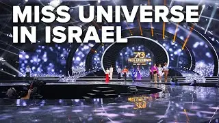 Miss Universe Competition in Israel for 1st Time in 70-Year History
