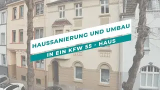 Haussanierung und Umbau in ein KFW 55 - Haus I  Teil 1  I  PSA