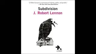 Subdivision: A Novel Audiobook by J. Robert Lennon