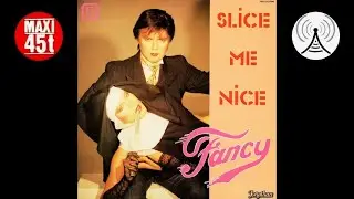 Fancy - Slice me Nice (Maxi single - 1984)
