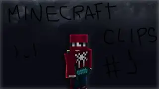 MINECRAFT CLIPS #1