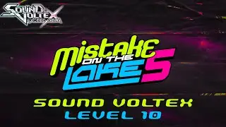 MOTL5: Level 10 (mythomeme, FullCombro, Daikyi, RC01) [SDVX EXCEED GEAR]