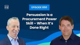 Persuasion Is a Procurement Power Skill &ndash; When It&rsquo;s Done Right with Martin John