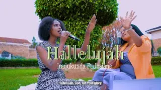 Hallelujah by Iradukunda ft Josiane ( Officical Music Video 2026)