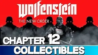 Wolfenstein: The New Order | Chapter 12 Collectibles Guide (Enigma Code Pieces/Letters/Gold Items)