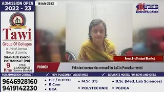 Pakistani woman who crossed the LoC in Poonch arrested