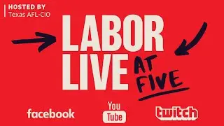 Labor LIVE at 5! Texas State Employees Union Car Caravan/Lobby Day