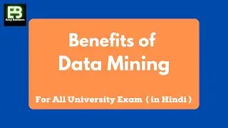Lec-9 Benefits of Data Mining in Hindi|| Data Mining tutorials || Data Mining Benefits