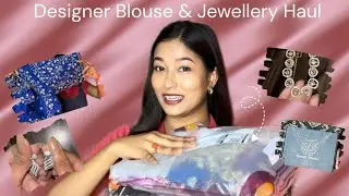 Designer Blouse & Jewellery Haul Video 