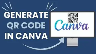How to Generate QR Code in Canva? Create QR code in Canva 2024 