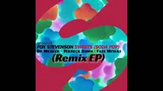 Fox Stevenson - Sweets (Soda Pop) (Ferreck Dawn Remix)