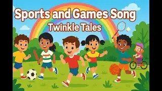 Sports and Games Song | Outdoor Fun for Kids | Twinkle Tales