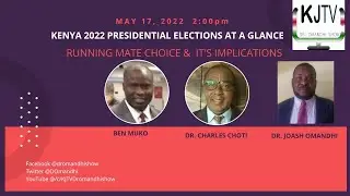 KENYA ELECTIONS: iMPACT OF RUNNING MATE CHOICE ON OUTCOME