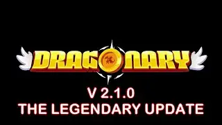 #Dragonary: V 2.1.0 THE LEGENDARY UPDATE! | Gamer Ame