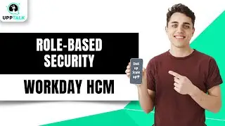 Role Based Security in Workday | Workday Security Training | Workday HCM Training | Upptalk