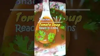tasty Tomato Soup  Ready in 3 mins #shorts #short #tomatosouprecipe #soup
