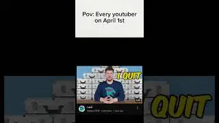 Every youtuber on April's 1st