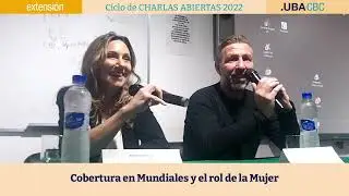 Ver&oacute;nica Brunati: Cobertura en Mundiales y el rol de la Mujer  - Ciclo de Charlas Abiertas 2022