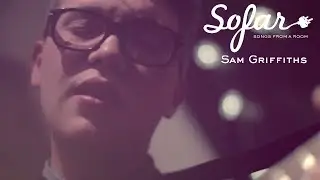 Sam Griffiths - A Noise Such As You | Sofar York